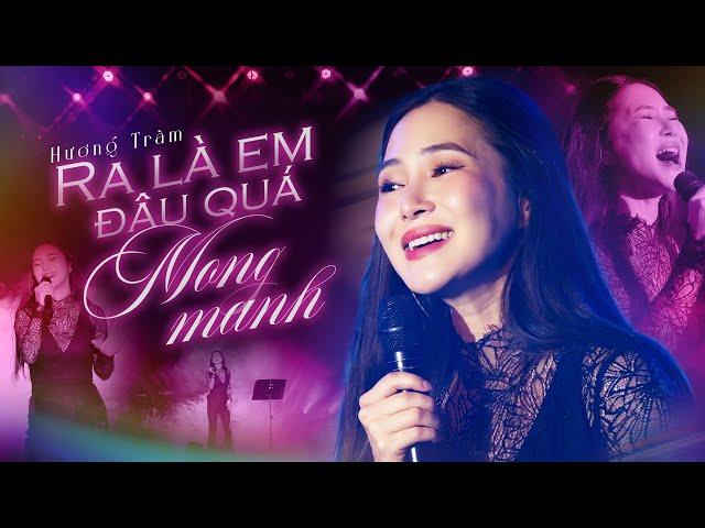 Hương Tràm - Ra Là Em Đâu Quá Mong Manh | Live Stage 2025 | Lululola Show