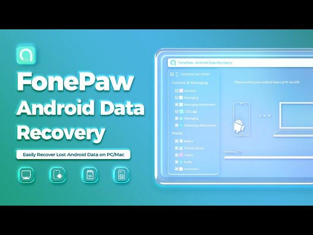 Easily Recover Lost Android Data on PC/Mac - FonePaw Android Data Recovery