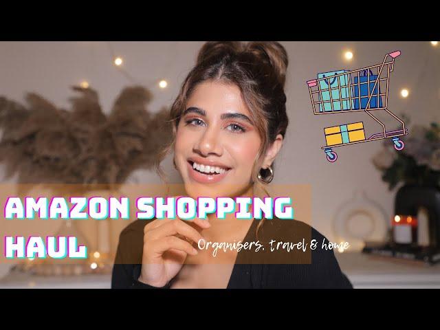 HUGE AMAZON SHOPPING HAUL!   || Organisers, travel, home...