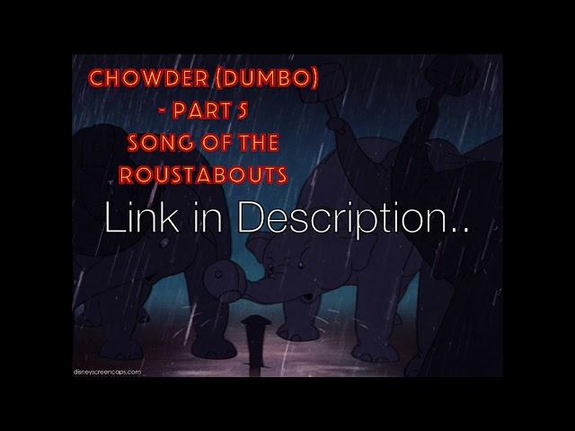 Chowder (Dumbo) - Part 4 Song of the Roustabouts