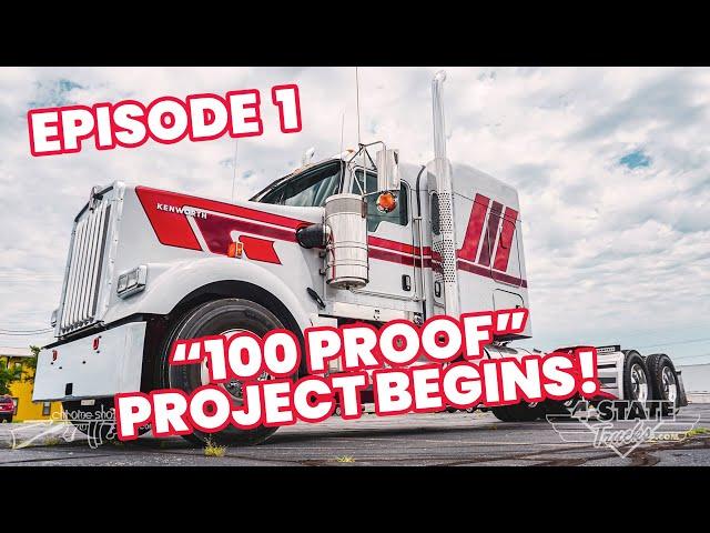 "100 Proof" Kenworth W900L Project – EP 1