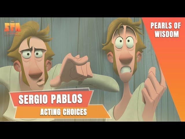 Sergio Pablos on Acting choices