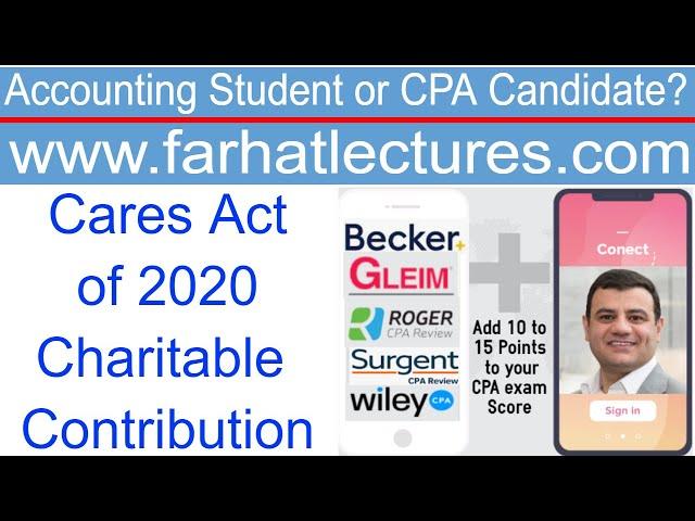 Cares Act of 2020.  Charitable Contribution. CPA Exam Regulation. Income Tax Course.