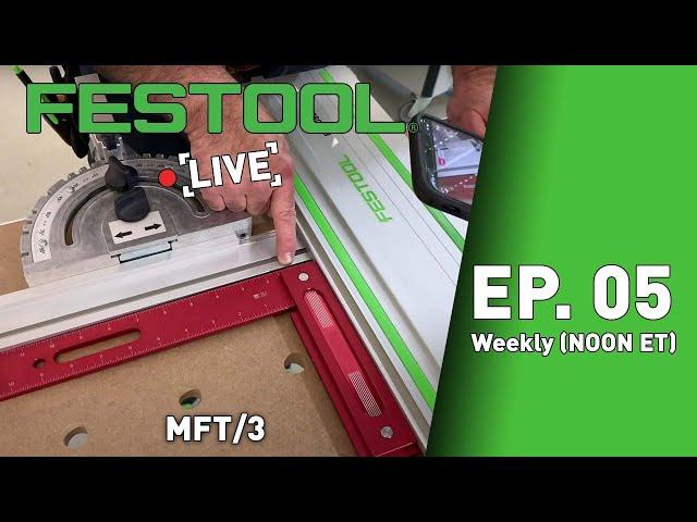 Festool Live Episode 05 - MFT/3