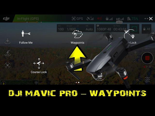 DJI MAVIC PRO WAYPOINTS MISSION