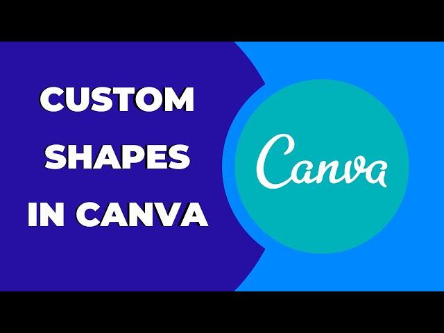 How to Create Custom Shapes in Canva ? Canva Tips & Tricks