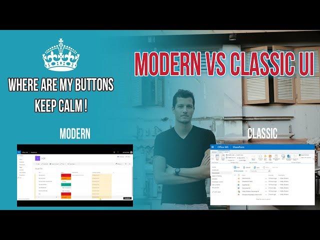Find your way back on SharePoint Modern UI - Classic VS Modern UI Office 365