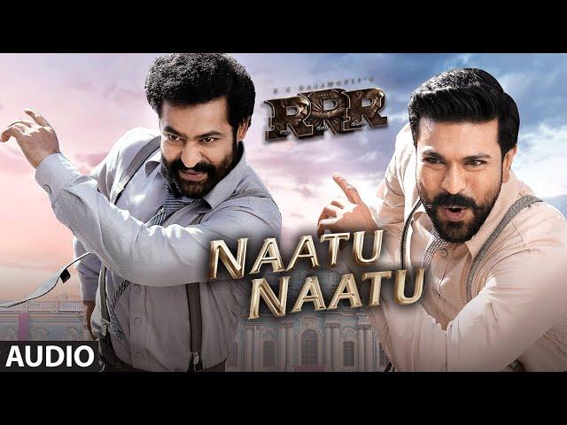 RRR: Naatu Naatu Audio Song | NTR, Ram Charan | M M Keeravaani | SS Rajamouli | Telugu Songs 2021