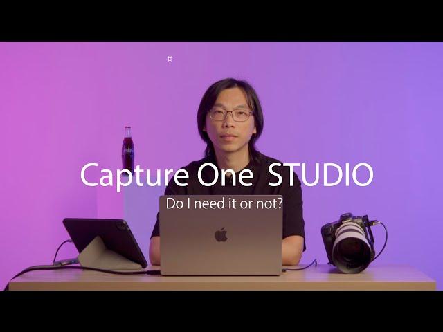 Capture One Studio. Do I need it or not?