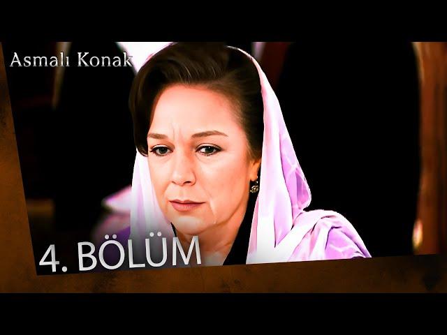 Asmalı Konak | 4. Bölüm Full İzle