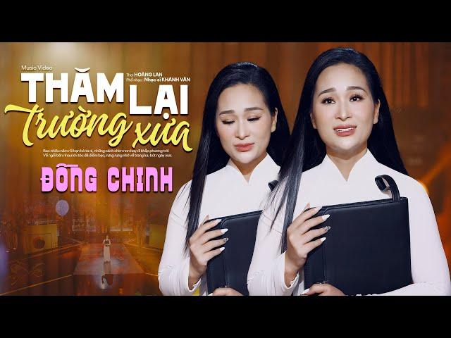   ĐỒNG CHINH trở lại ngoạn mục với THĂM LẠI TRƯỜNG XƯA (Nhạc: Khánh Vân, Thơ: Hoàng Lan)