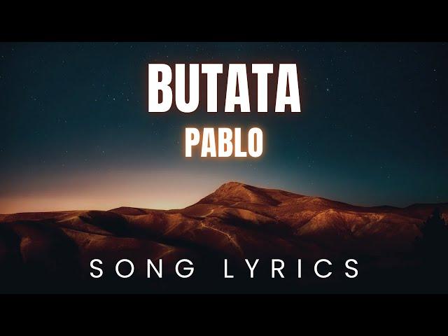 Pablo - BUTATA | SONG LYRICS Version