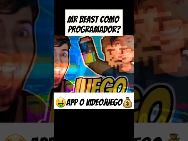 Mr Beast Programador de Apps o Videojuegos? 