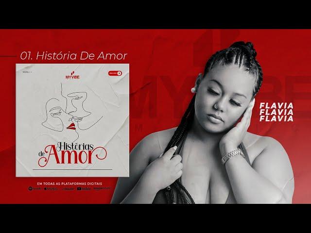 My Vibe Music - História de Amor (Ft. FLAVIA) Official Video