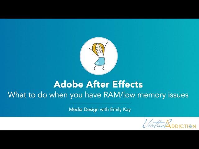 Adobe After Effects | Low memory and/or RAM issues