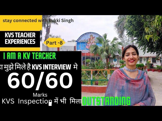 KVS Interview experiences by KV Teachers,Part -8,Full marks 60/60 in KVS interview