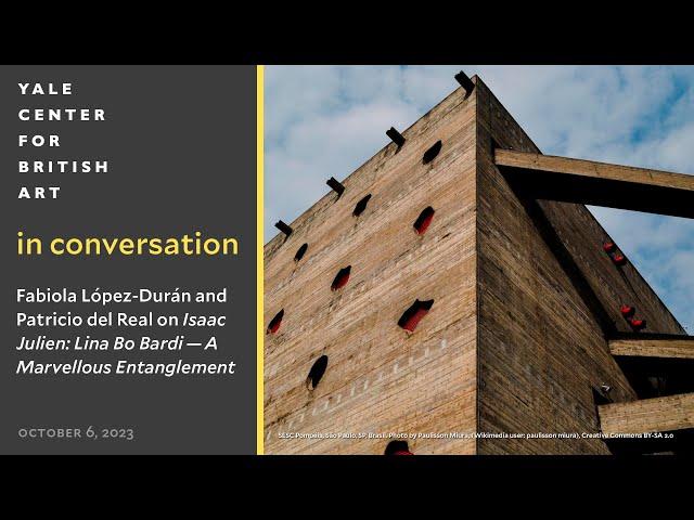 In Conversation | Fabiola López-Durán and Patricio del Real on Lina Bo Bardi's Architecture