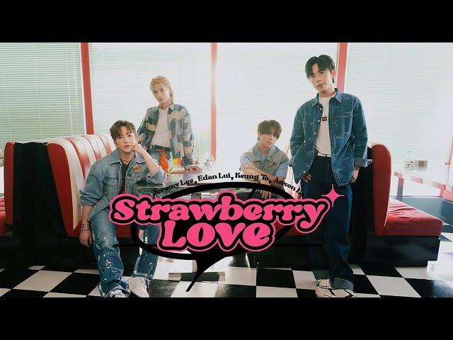 MIRROR 《Strawberry Love》 （Anson Lo 盧瀚霆, Edan 呂爵安, Jeremy 李駿傑, Keung To 姜濤） Official Music Video