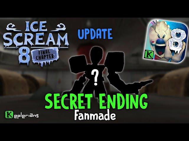 ICE SCREAM 8 UPDATE  SECRET ENDING FANMADE!!!