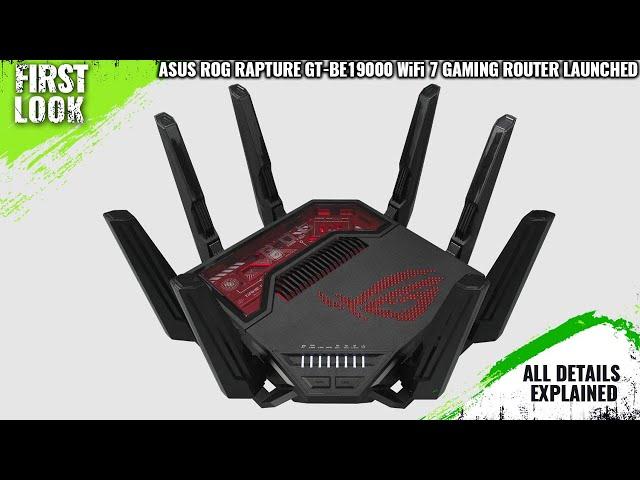 ASUS ROG Rapture GT-BE19000 WiFi 7 Gaming Router Launched - Explained All Spec, Features And More