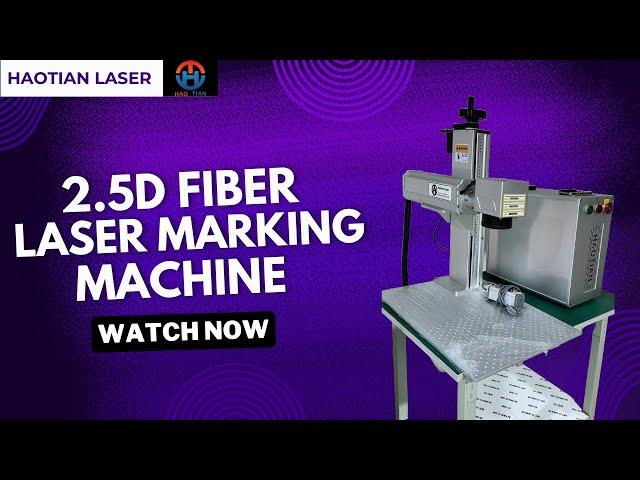 2.5D Fiber Laser Marking Machine and Deep Engraving | 2024 |