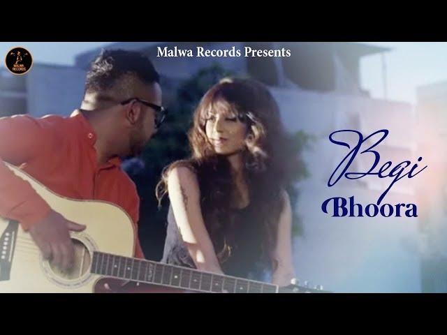 BEGI - Bhoora Littarn | Molina | Chak Maffia |  Punjabi Songs | Malwa Records