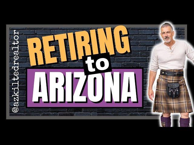 Retiring to Arizona? Some Things You Need to Know!