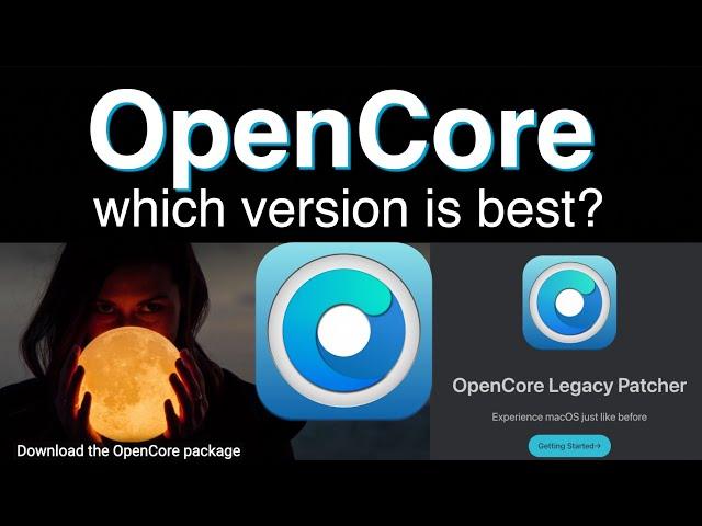 OpenCore which version is best?