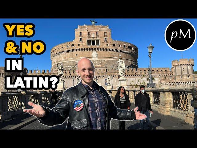 How to say YES & NO in Latin