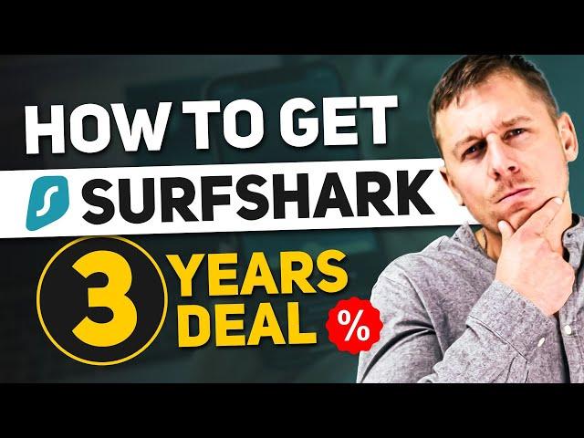 How to Get the Surfshark 3 Year Deal (36-Month Plan) in 2024 - Is it still available?