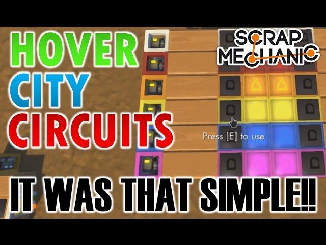 How to Wire up kAN's Hover City Circuits!!!! [Scrap Mechanic HD : Episode 5]