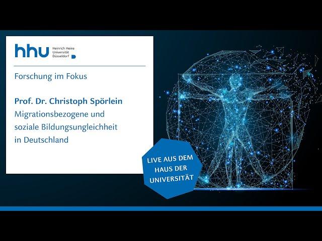 HHU - Forschung im Fokus: Migrationsbezogene und soziale Bildungsungleichheit in Deutschland