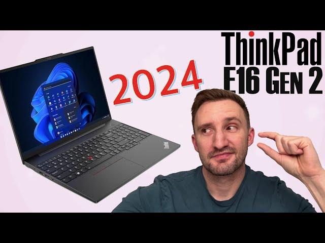 SO CLOSE to Great -  2024 Lenovo Thinkpad E16 Gen 2 Review (AMD)