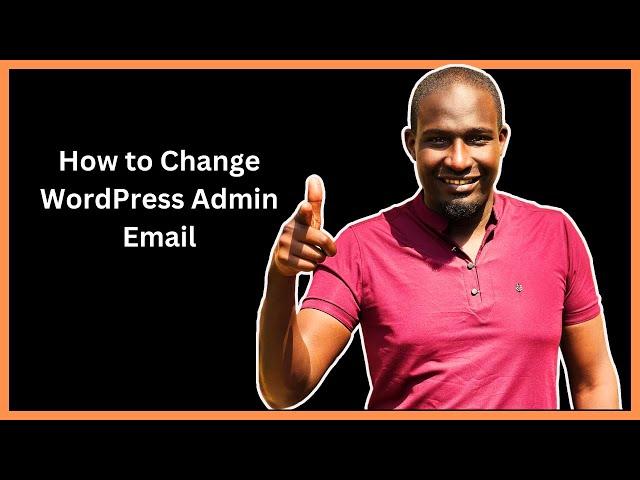 How To Change WordPress Admin Email.Step by Step Guide