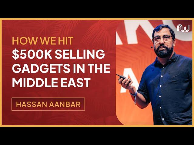 How We Hit $500K Selling Gadgets in the Middle East (Google Ads Guide) | AW Dubai 2023