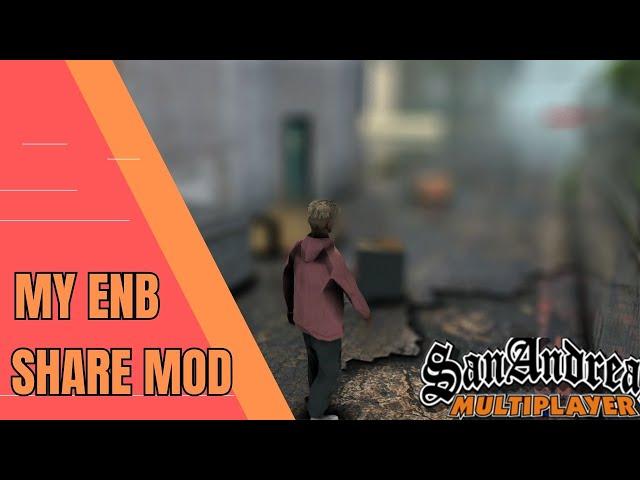 My GRAPHICS MOD ENB ANDROID AND PC Gta Samp ''SHARE ENB CONFIG''