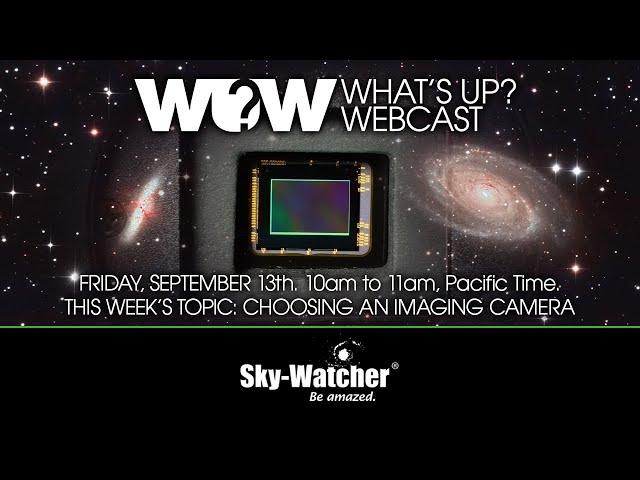 What's Up? Webcast: Choosing an Imaging Camera