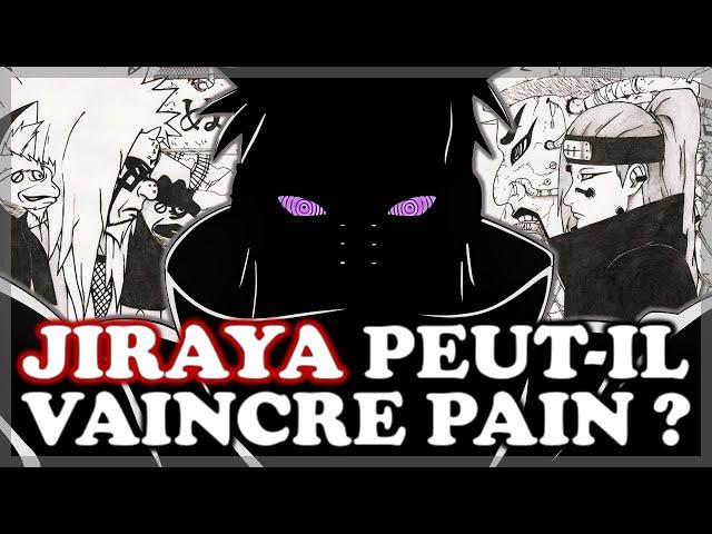 JIRAYA PEUT-IL VAINCRE PAIN ?