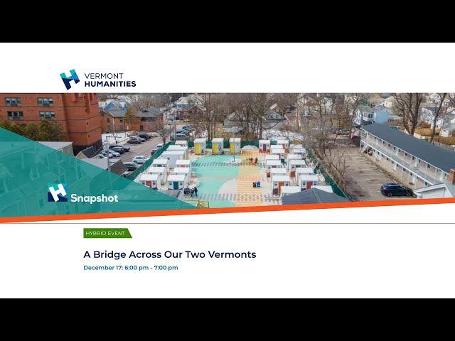 VT Humanities & Kimball Public Library - A Bridge Across Our Two Vermonts LIVE 12/17/2024 at 6:00PM