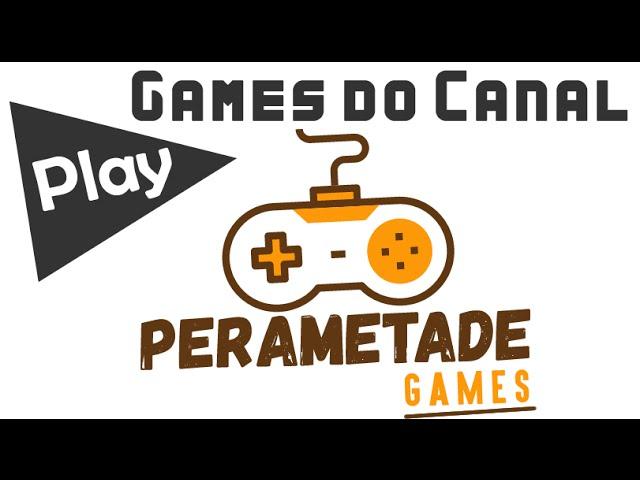 Games do canal Perametade - disponíveis para jogar