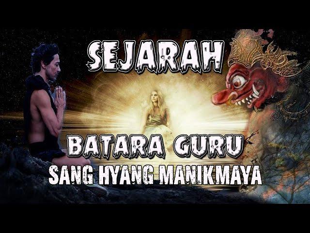 SEJARAH SANG HYANG MANIK MAYA  ( BATARA GURU ) Babad Tanah Jawa 4 ​ @mliwis ireng