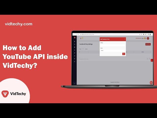 How to Add YouTube API inside VidTechy