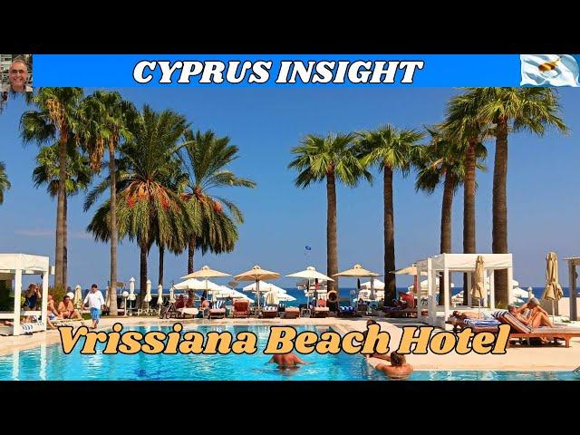 Vrissiana Beach Hotel Protaras Cyprus - 2024 Tour Around.