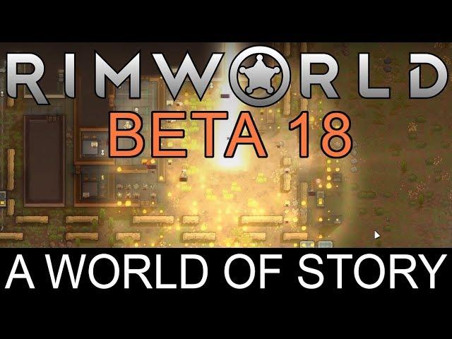 RimWorld Beta 18 - A World of Story