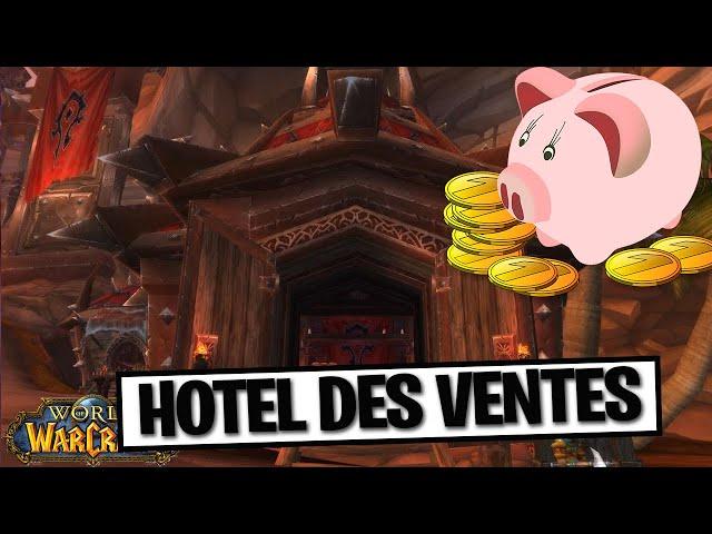 Gagner un MAXIMUM d'or en comprenant bien l'hôtel des ventes sur World of Warcraft