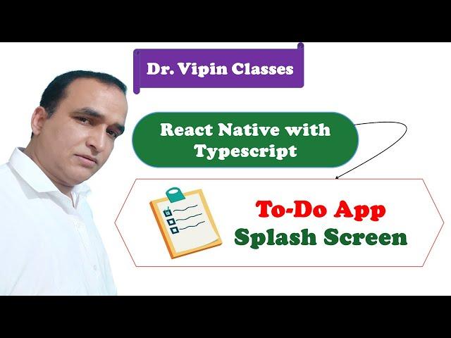 Splash Screen for ToDo App | React Native Typescript Project #61 | Dr Vipin Classes