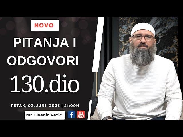 Pitanja i odgovori 130.dio_mr. Elvedin Pezić