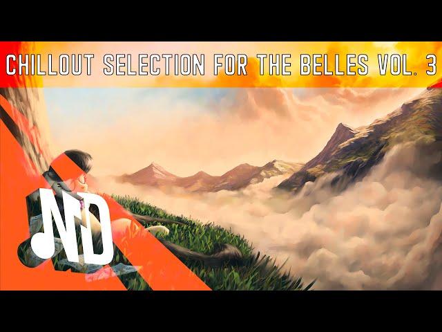 Nicolas Dominique - #Chillout Selection for the Belles Vol. 3