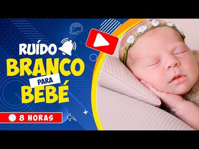  MELHOR RUÍDO BRANCO PARA O SONINHO DO SEU BEBÉ  SOM BRANCO PARA BEBÉ  8 HORAS WHITE NOISE