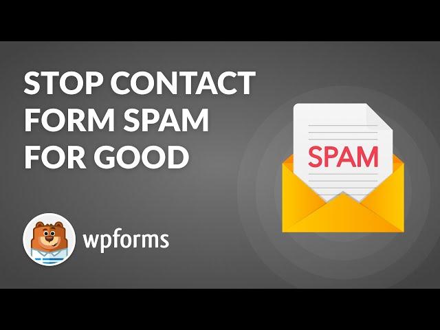 How to Stop WordPress Contact Form Spam FOREVER! (5 EASY METHODS!)